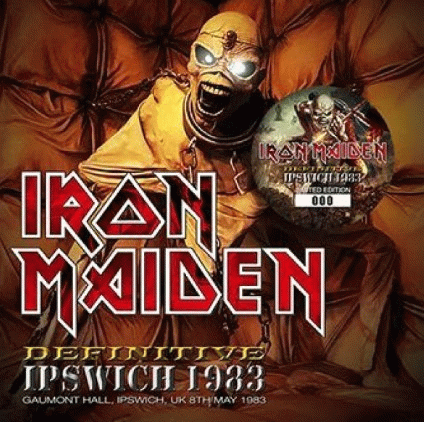 Iron Maiden (UK-1) : Definitive Ipswich 1983